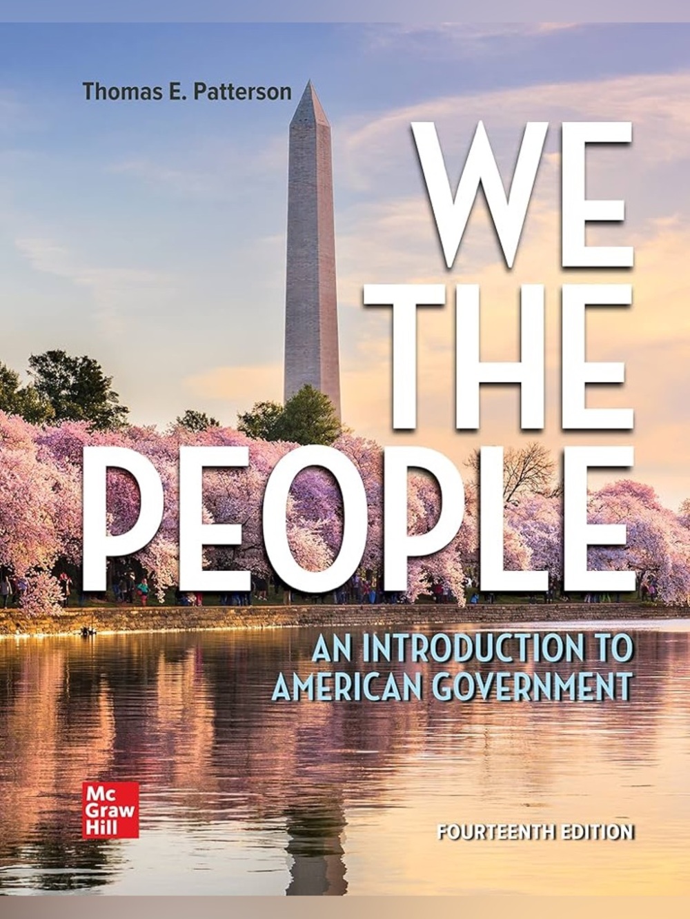 “We The People: An Introduction to American Government” 14th Edition Textbook